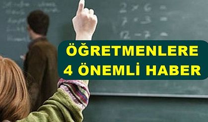 Öğretmenlere 4 Önemli Haber: 4 Öğretmen Yaralı, Yönetici Atama, Yüz Yüze Eğitim, Aşı